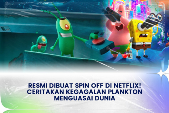 Resmi Dibuat Spin Off Di Netflix! Ceritakan Kegagalan Plankton Menguasai Dunia