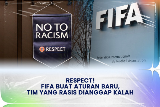 Respect! FIFA Buat Aturan Baru, Tim Yang Rasis Dianggap Kalah