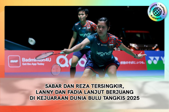 Sabar Dan Reza Tersingkir, Lanny Dan Fadia Lanjut Berjuang Di Kejuaraan Dunia Bulu Tangkis 2025