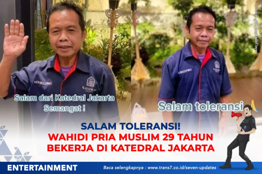 Salam Toleransi, Wahidi Pria Muslim 29 Tahun Bekerja Di Katedral Jakarta