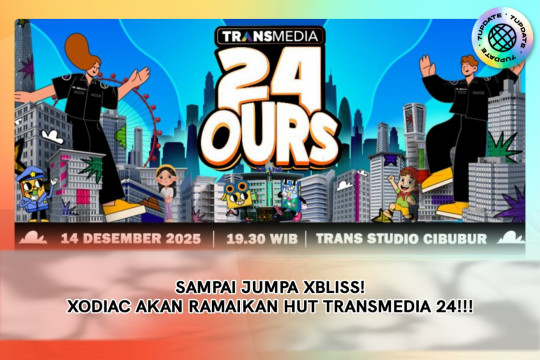 Sampai Jumpa Xbliss! Xodiac Akan Ramaikan HUT TRANSMEDIA 24!!!