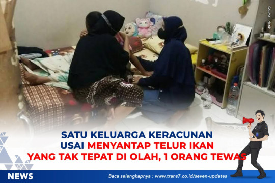 Satu Keluarga Keracunan Usai Menyantap Telur Ikan Yang Tak Tepat Di Olah, 1 Orang Tewas