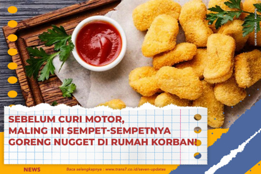 Sebelum Curi Motor, Maling Ini Sempet-Sempetnya Goreng Nugget Di Rumah Korban!