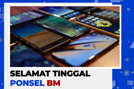 Selamat Tinggal Ponsel BM