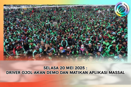 Selasa 20 Mei 2025 : Driver Ojol Akan Demo & Matikan Aplikasi Massal