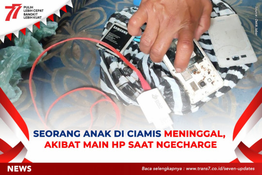 Seorang Anak Di Ciamis Meninggal, Akibat Main Hp Saat Ngecharge