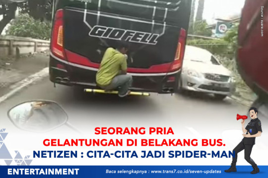 Seorang Pria Gelantungan Di Belakang Bus, Netizen: Cita-cita Jadi Spider-Man