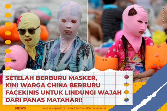 Setelah Berburu Masker, Kini Warga China Berburu Facekinis Untuk Lindungi Wajah Dari Panas Matahari!