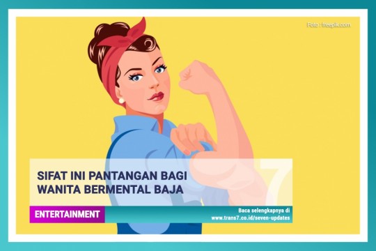 Sifat Ini Pantangan Bagi Wanita Bermental Baja