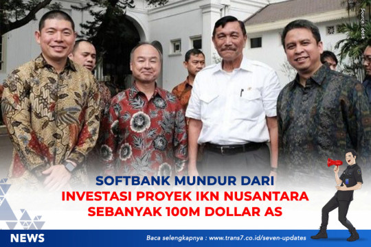 Softbank Mundur Dari Investasi Proyek IKN Nusantara Sebanyak 100M Dollar AS