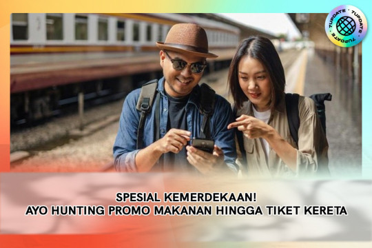 Spesial Kemerdekaan! Ayo Hunting Promo Makanan Hingga Tiket Kereta