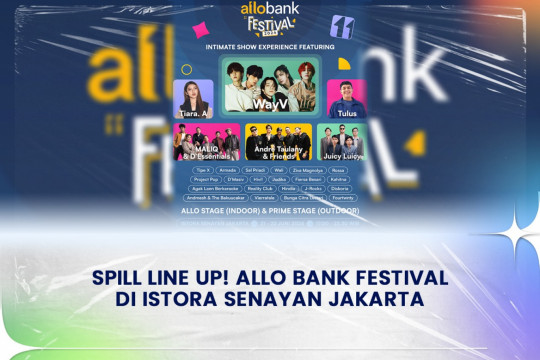 Spill Line Up! Allo Bank Festival di Istora Senayan Jakarta