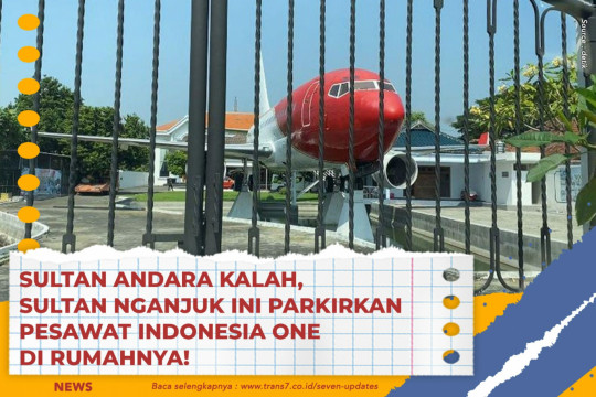 Sultan Andara Kalah, Sultan Nganjuk Ini Parkirkan Pesawat Indonesia One Di Rumahnya!