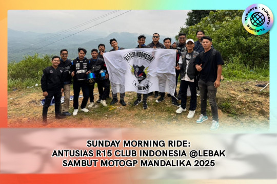 Sunday Morning Ride: Antusias R15 Club Indonesia @Lebak Sambut MotoGP Mandalika 2025