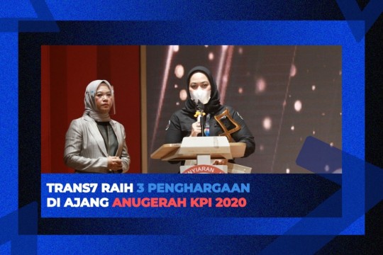 TRANS7 Raih 3 Penghargaan Di Ajang Anugerah KPI 2020