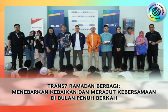 TRANS7 Ramadhan Berbagi : Menebarkan Kebaikan Dan Merajut Kebersamaan Di Bulan Penuh Berkah