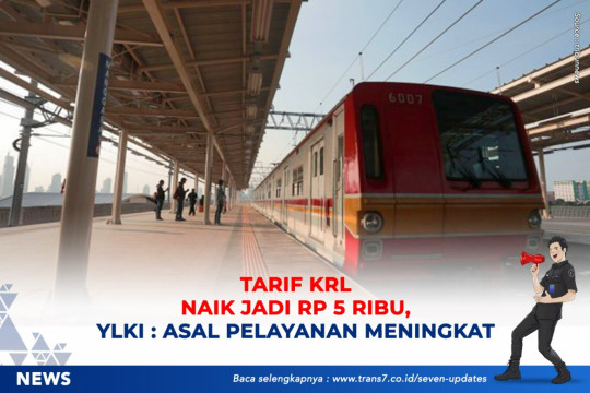 Tarif KRL Naik Jadi Rp 5 Ribu, YLKI: Asal Pelayanan Meningkat