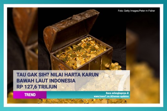 Tau Gak Sih? Nilai Harta Karun Bawah Laut Indonesia Rp 127,6 Triliun