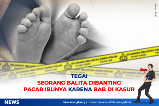Tega! Seorang Balita Dibanting Pacar Ibunya Karena BAB Di Kasur