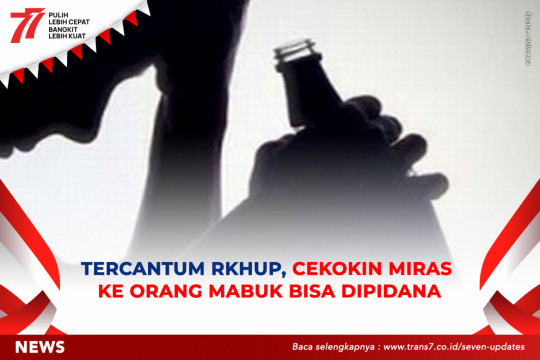 Tercantum RKHUP! Cekokin Miras Ke Orang Mabuk Bisa Dipidana