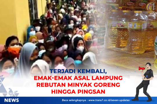 Terjadi Kembali, Emak-Emak Asal Lampung Rebutan Minyak Goreng Hingga Pingsan