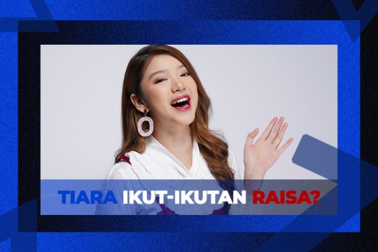 Tiara Ikut-Ikutan Raisa?