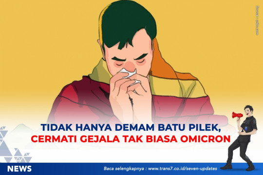 Tidak Hanya Demam Batuk Pilek, Cermati Gejala Tak Biasa Omicron