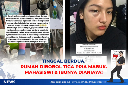 Tinggal Berdua, Rumah Dibobol Tiga Pria Mabuk. Mahasiswi Dan Ibunya Dianiaya