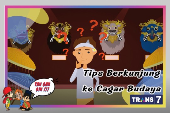 Tau Gak Sih - Tips Berkunjung Ke Cagar Budaya