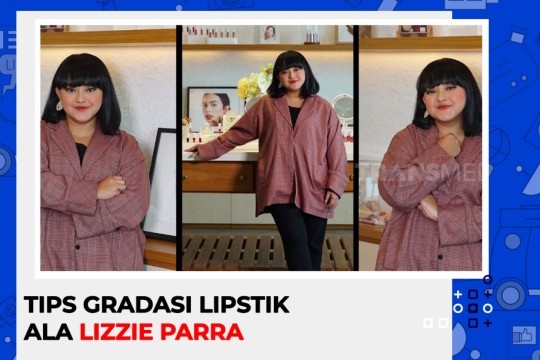 Tips Gradasi Lipstik Ala Lizzie Parra