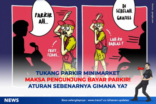 Tukang Parkir Minimarket Maksa Pengunjung Bayar Parkir. Aturan Sebenarnya Gimana Ya?
