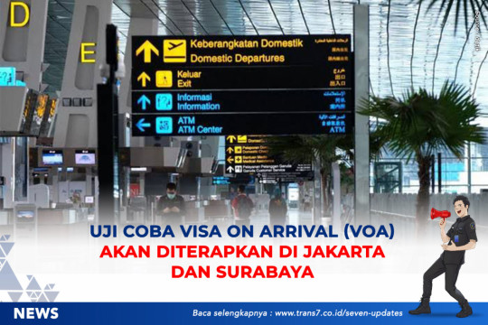 Uji Coba Visa On Arrival (VoA) Akan Diterapkan Di Jakarta Dan Surabaya