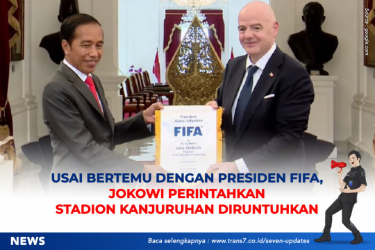 Usai Bertemu Dengan Presiden FIFA, Jokowi Perintahkan Stadion Kanjuruhan Diruntuhkan