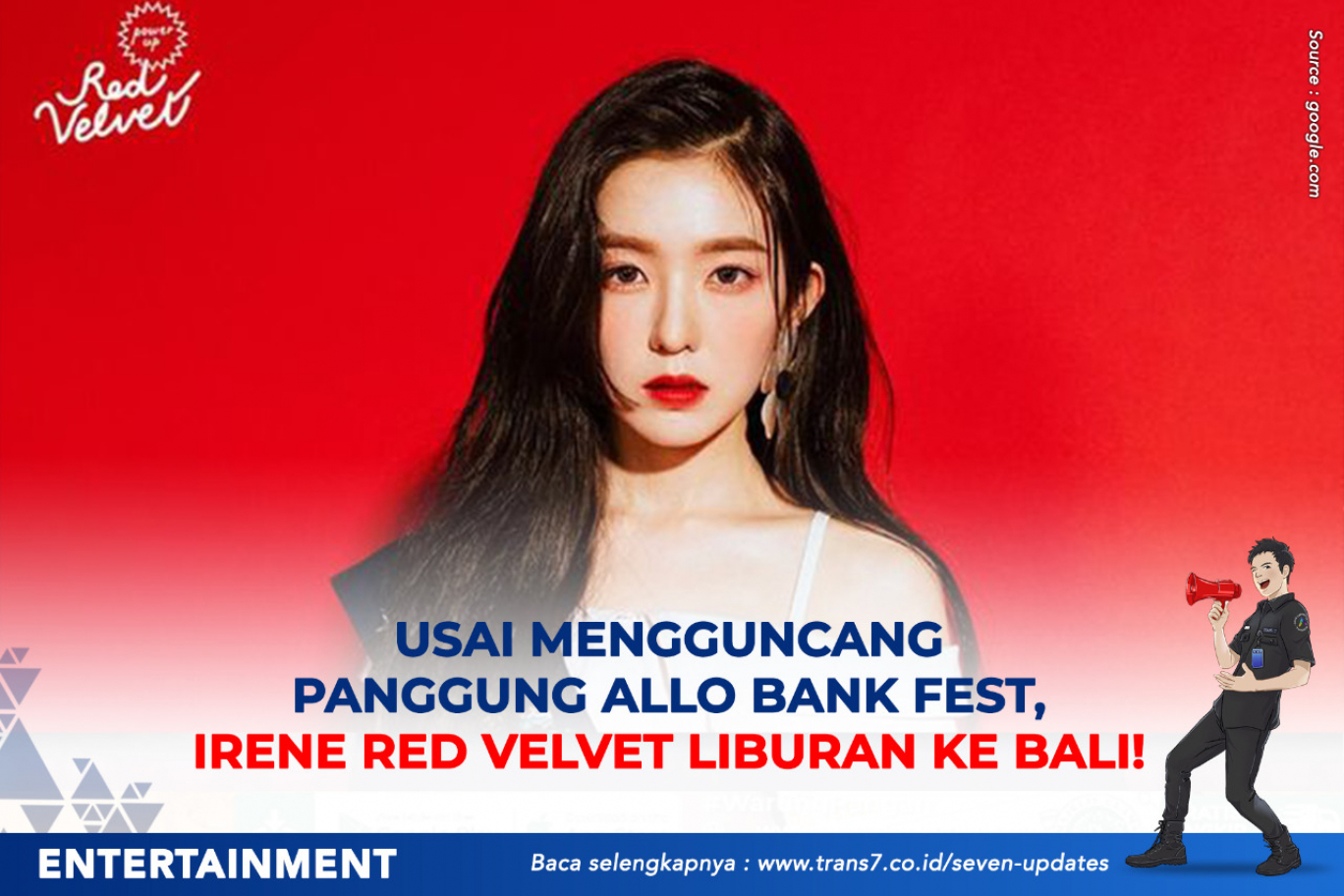 Usai Mengguncang Panggung Allo Bank Fest. Irene Red Velvet Liburan Di Bali