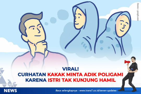 Viral! Curhatan Kakak Minta Adik Poligami Karena Istri Tak Kunjung Hamil