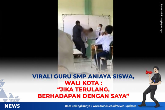 Viral! Guru SMP Aniaya Siswa, Wali Kota: Jika Terulang Berhadapan Dengan Saya