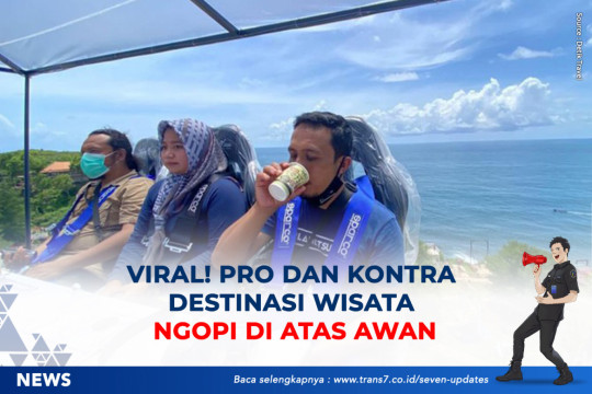 Viral, Pro Dan Kontra Destinasi Wisata Ngopi Di Atas Awan