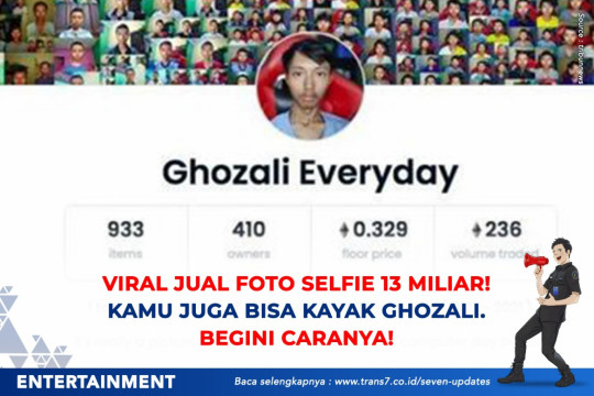 Viral Jual Foto Selfie 13 Miliar. Kamu Juga Bisa Kayak Ghozali. Begini Caranya
