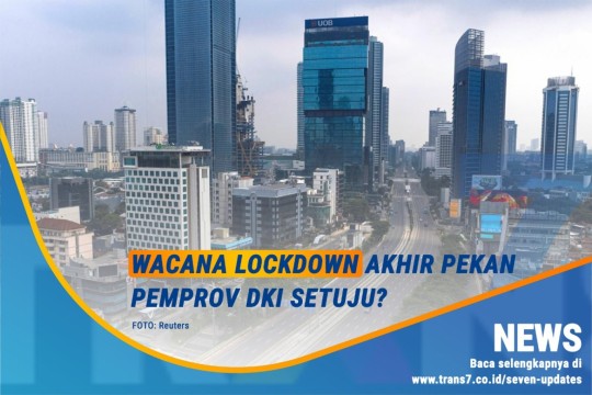 Wacana Lockdown Akhir Pekan, Pemprov DKI Setuju?