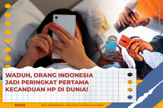 Waduh, Orang Indonesia Jadi Peringkat Pertama Kecanduan HP Di Dunia!