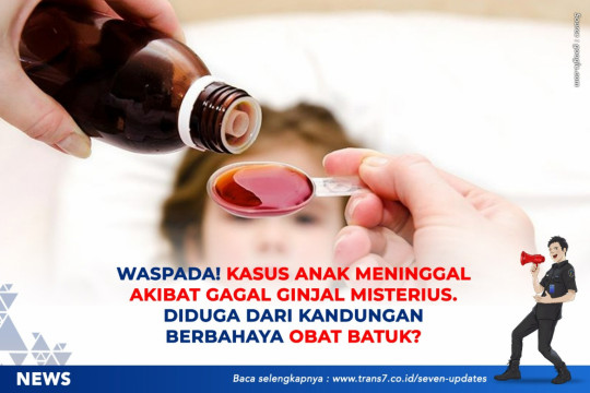 Waspada! Kasus Anak Meninggal Akibat Gagal Ginjal Misterius. Diduga Dari Kandungan Berbahaya Obat Batuk?
