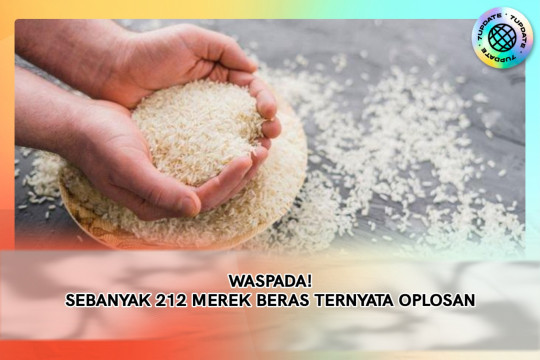 Waspada! Sebanyak 212 Merek Beras Ternyata Oplosan