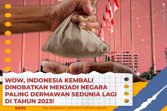 Wow, Indonesia Kembali Dinobatkan Menjadi Negara Paling Dermawan Sedunia Lagi Di Tahun 2023!