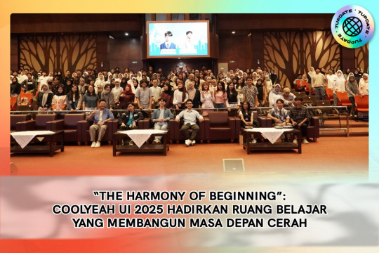 “The Harmony Of Beginning”: COOLYEAH UI 2025 Hadirkan Ruang Belajar Yang Membangun Masa Depan Cerah