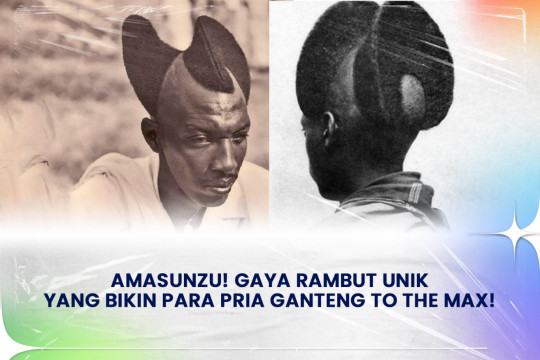 ⁠Amasunzu! Gaya Rambut Unik Yang Bikin Para Pria Ganteng To The Max !