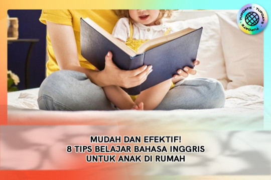 ⁠Mudah Dan Efektif! 8 Tips Belajar Bahasa Inggris Untuk Anak Di Rumah