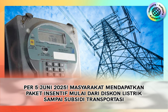 ⁠Per 5 Juni 2025! Masyarakat Mendapatkan Paket Insentif Mulai Dari Diskon Listrik Sampai Subsidi Transportasi