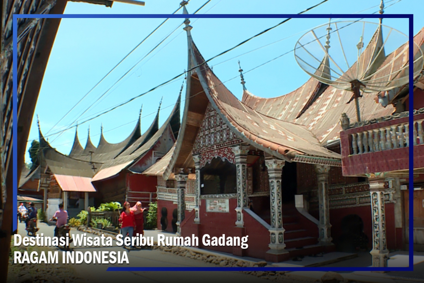 TRANS7 Destinasi Wisata  Seribu  Rumah Gadang